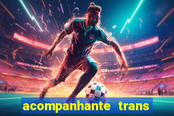 acompanhante trans porto seguro